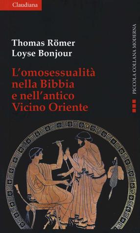 L'omosessualità nella Bibbia e nel vicino Oriente (Paperback)