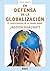 En defensa de la globalización: el rostro humano de un mundo global