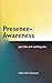 Presence- Awareness: just t...