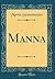 Manna (Classic Reprint)