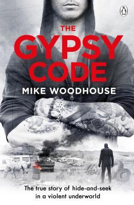 The Gypsy Code: The True Story of a Volent Game of Hide and Seek at the Fringes of Society