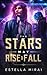 The Stars May Rise and Fall