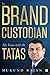 The Brand Custodian: My Years with the Tatas