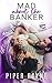 Mad about the Banker (Modern Love #3)