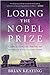 Losing the Nobel Prize: A S...