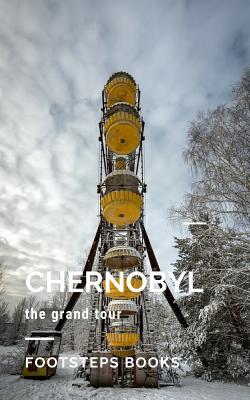 Chernobyl - The Grand Tour