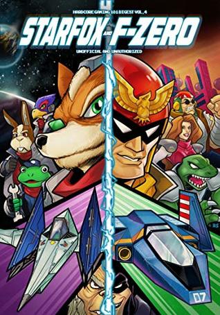 Hardcore Gaming 101 Digest Vol. 4: Star Fox and F-Zero (Kindle Edition)