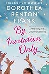 By Invitation Only by Dorothea Benton Frank