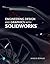 Engineering Design and Graphics with SolidWorks 2019