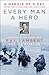 Every Man a Hero; A Memoir...