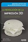 La revolución de la impresión 3D (Spanish Edition)