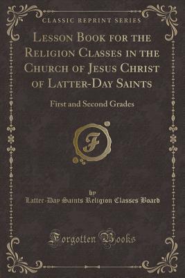 Lesson Book for the Religion Classes in the Church of Jesus Christ of Latter-Day Saints