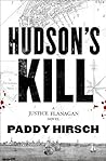 Hudson's Kill by Paddy Hirsch