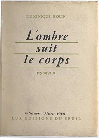 L'ombre suit le corps (French Edition)