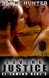 Loving Justice: El Camino Real Loving Justice: El Camino Real