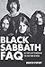 Black Sabbath FAQ: All That's Left to Know on the First Name in Metal