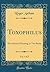 Toxophilus, Vol. 1 of 2: The School of Shooting, in Two Books (Classic Reprint)