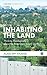 Inhabiting the Land: Thinki...