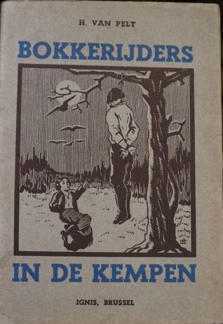 Bokkerijders in de Kempen: verhaal der bandieterijen in N.-Limburg gedurende de tweede helft der 18e eeuw