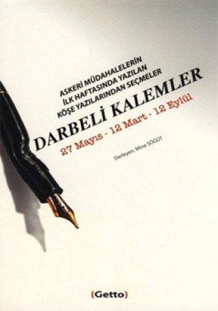 Darbeli Kalemler (27 Mayıs - 12 Mart - 12 Eylül)
