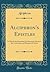 Alciphron's Epistles: In Which Are Described, the Domestic Manners, the Courtesans, and Parasites of Greece (Classic Reprint)