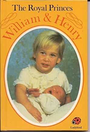 The Royal Princes: William And Henry (Famous People)