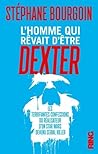 L'homme qui rêvait être Dexter