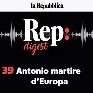 Antonio martire d'Europa: Rep Digest 39