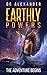 Earthly Powers: The Adventu...