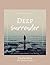 Deep Surrender by Dawn Hill