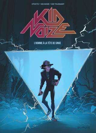L'homme à la tête de singe (Kid Noize #1)