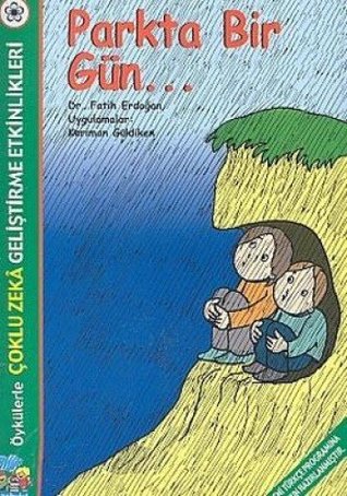 Parkta Bir Gun - Oykulerle Coklu Zeka Gelistirme Etkinlikleri 2 (Paperback)
