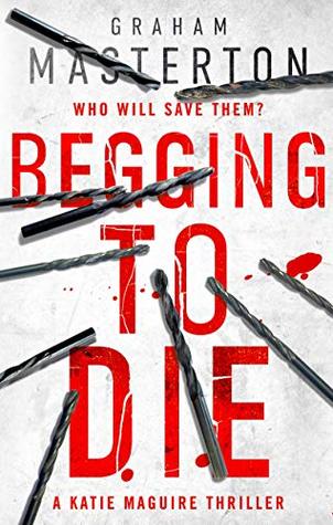 Begging to Die (Katie Maguire, #10)