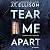 Tear Me Apart