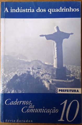A indústria dos quadrinhos (Cadernos de Comunicação - Série Estudos #10)