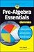 Pre-Algebra Essentials For Dummies