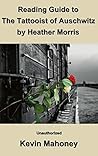 Reading Guide to The Tattooist of Auschwitz By Heather Morris (Unauthorized) Reading Guide to The Tattooist of Auschwitz By Heather Morris (Unauthorized)