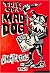 Tales of a Mad Dog