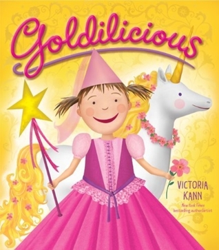 Goldilicious: A Magical Picture Book for Kids (Ages 4-8) About Pinkalicious and Her Enchanting Pet Unicorn