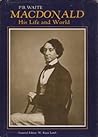Macdonald: His life and world Macdonald: His life and world