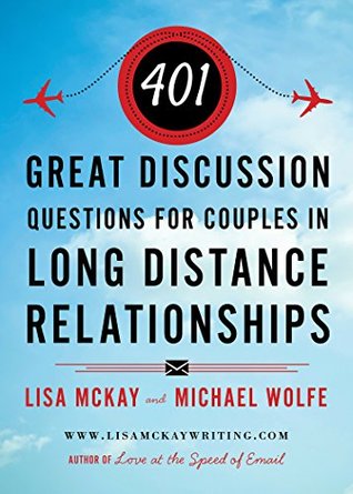 401 Great Discussion Questions for Couples in Long Distance Relationships