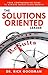 The Solutions Oriented Lead...