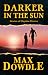 Darker In The Sun : Stories...