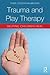Trauma and Play Therapy: Helping Children Heal