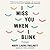 I Miss You When I Blink: Essays