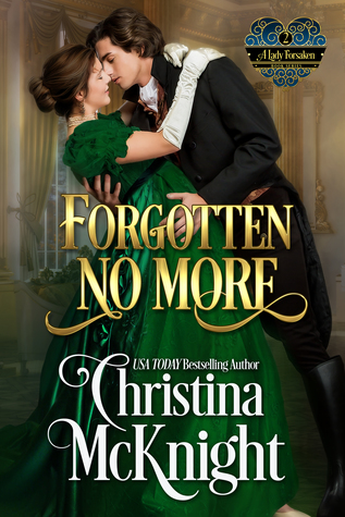 Forgotten No More (A Lady Forsaken, #2)