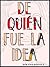 De Quién fue la Idea (Fantasía, #2)