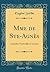 Mme de Ste-Agnès: Comédie-Vaudeville en un Acte (Classic Reprint) (French Edition)
