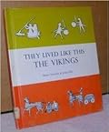 They lived like this: the Vikings