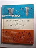 They Lived Like This in Ancient Egypt